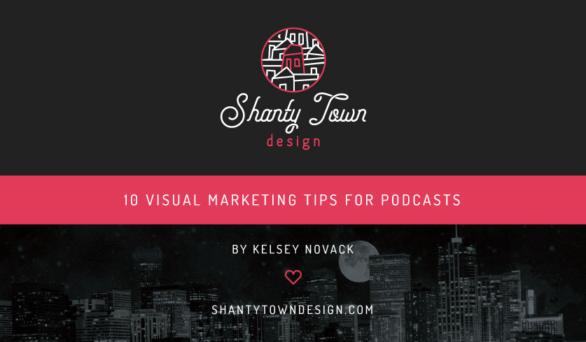 Top 10 Visual Marketing Tips to Start Your Podcast