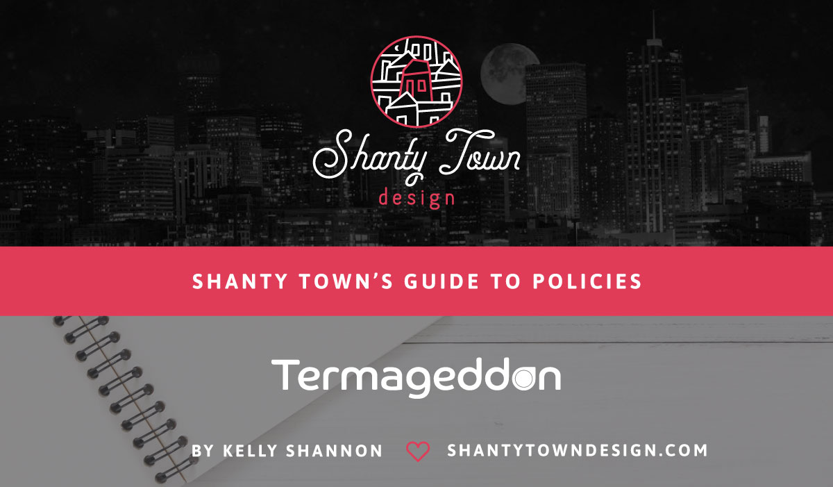 Shanty Town's Guide to Policies