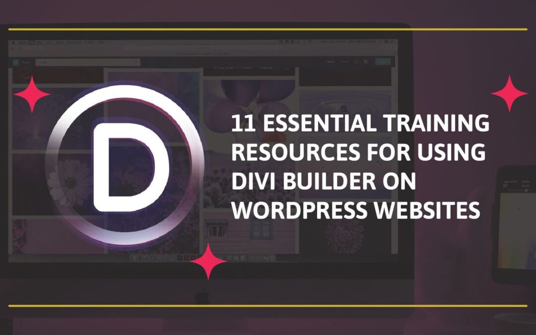 11 Essential Training Resources for Using Divi Builder on WordPress Websites