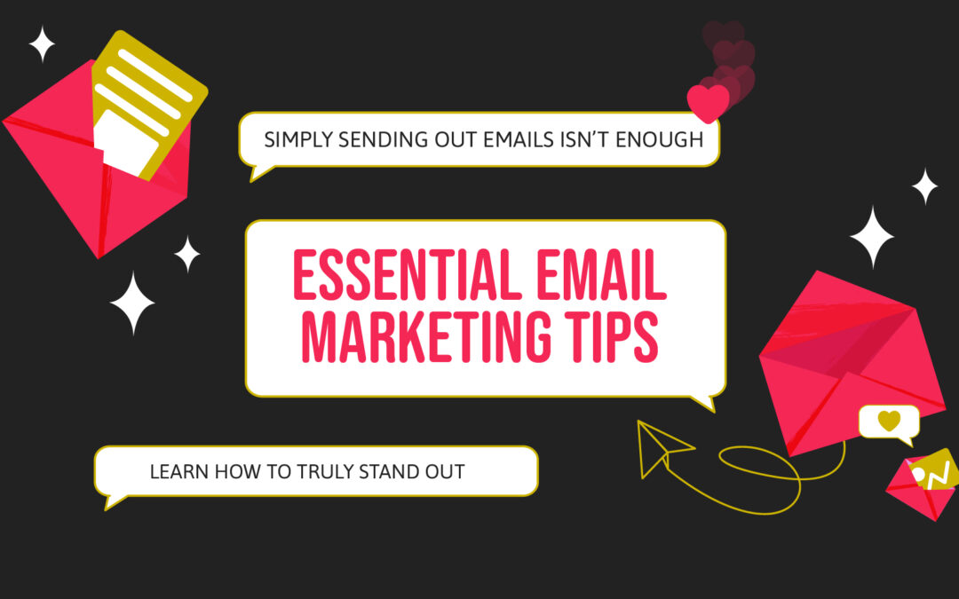 Essential Email Marketing Tips